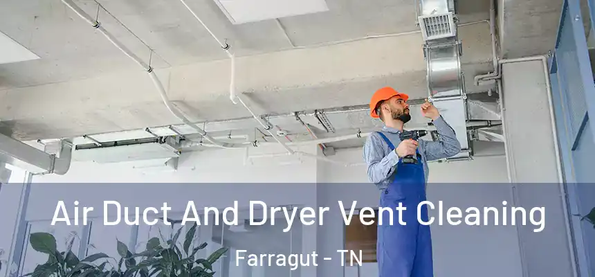  Air Duct And Dryer Vent Cleaning Farragut - TN