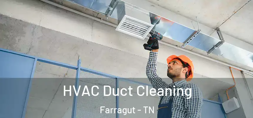  HVAC Duct Cleaning Farragut - TN